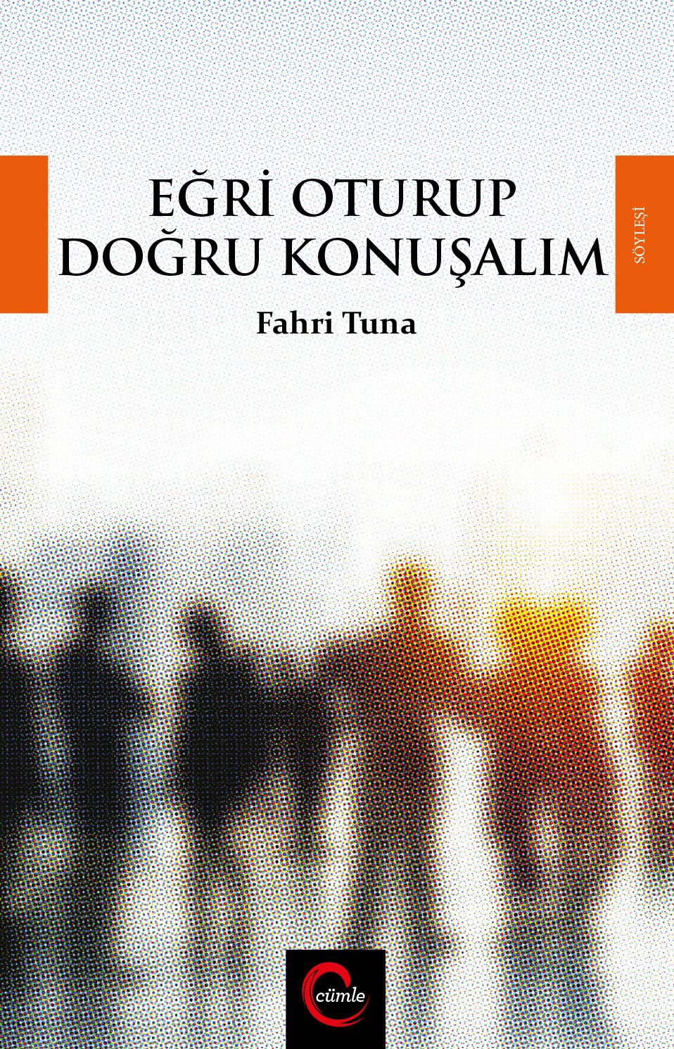 Eğri Oturup Doğru Konuşalım