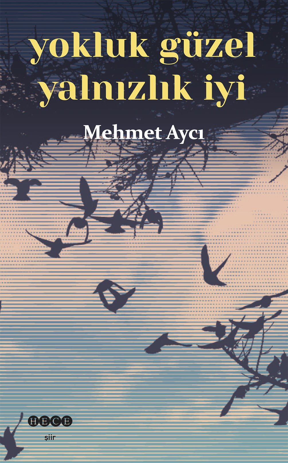 Yokluk Güzel Yalnızlık İyi