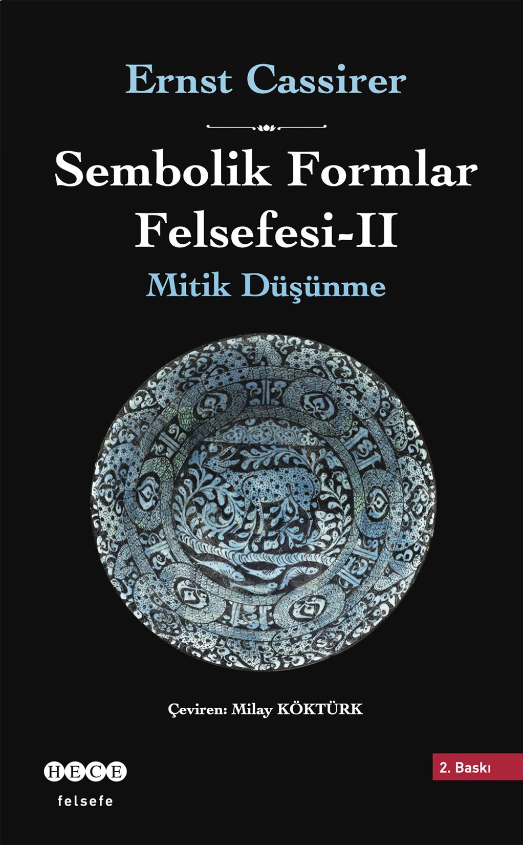 Sembolik Formlar Felsefesi II \'Mitik Düşünme\'