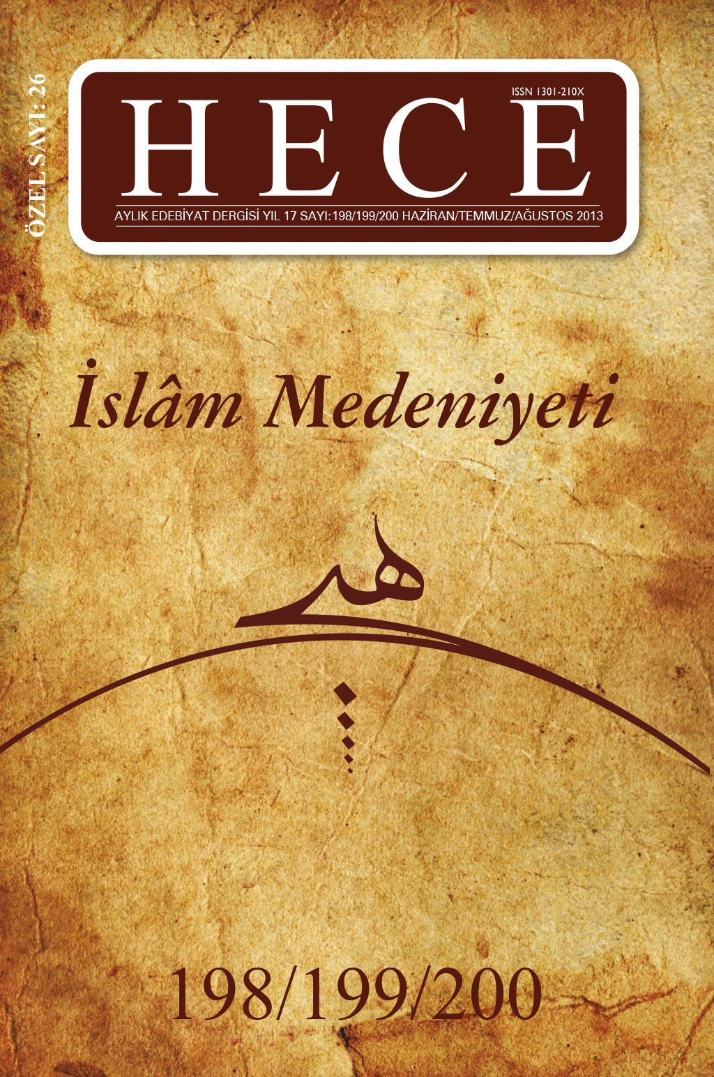 İslam Medeniyeti Özel Sayısı (Ciltli) 198 - 199 - 200. Sayı Haziran - Temmuz - Ağustos 2013
