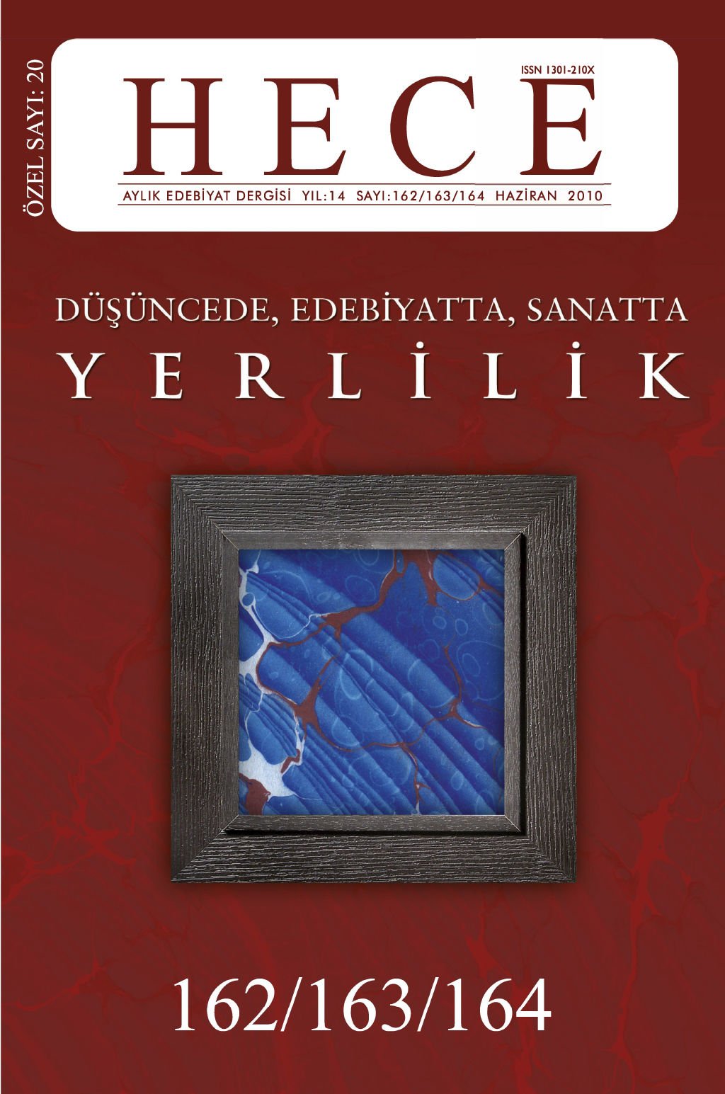 Yerlilik Özel Sayısı 162 - 163 - 164. Sayı Haziran-Temmuz-Ağustos 2010