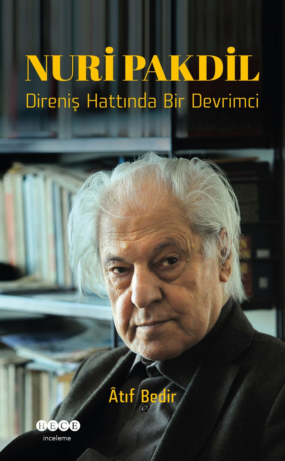 Nuri Pakdil 'Direniş Hattında Bir Devrimci