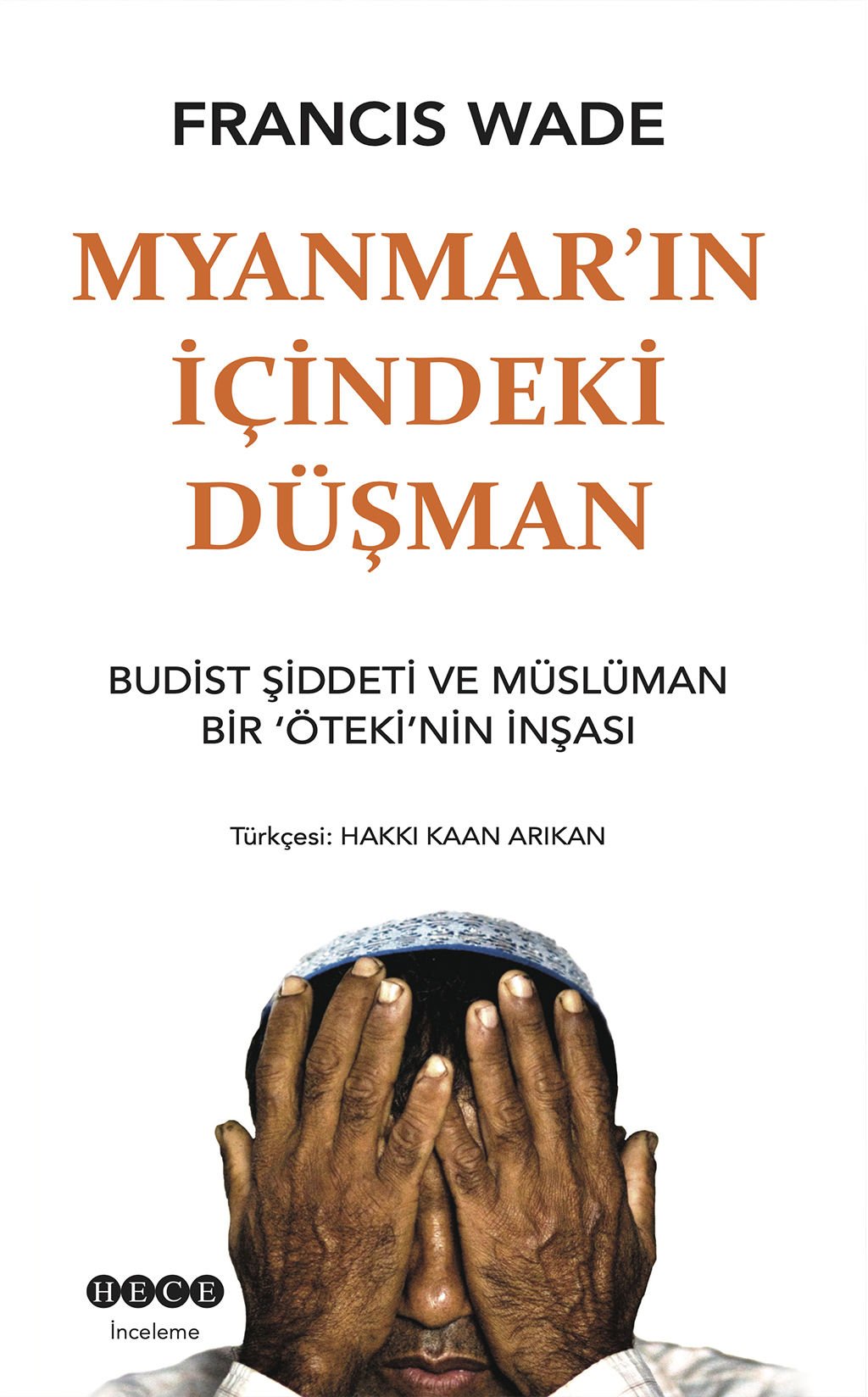 Myanmar\' ın İçindeki Düşman \'Budist Şiddeti\'