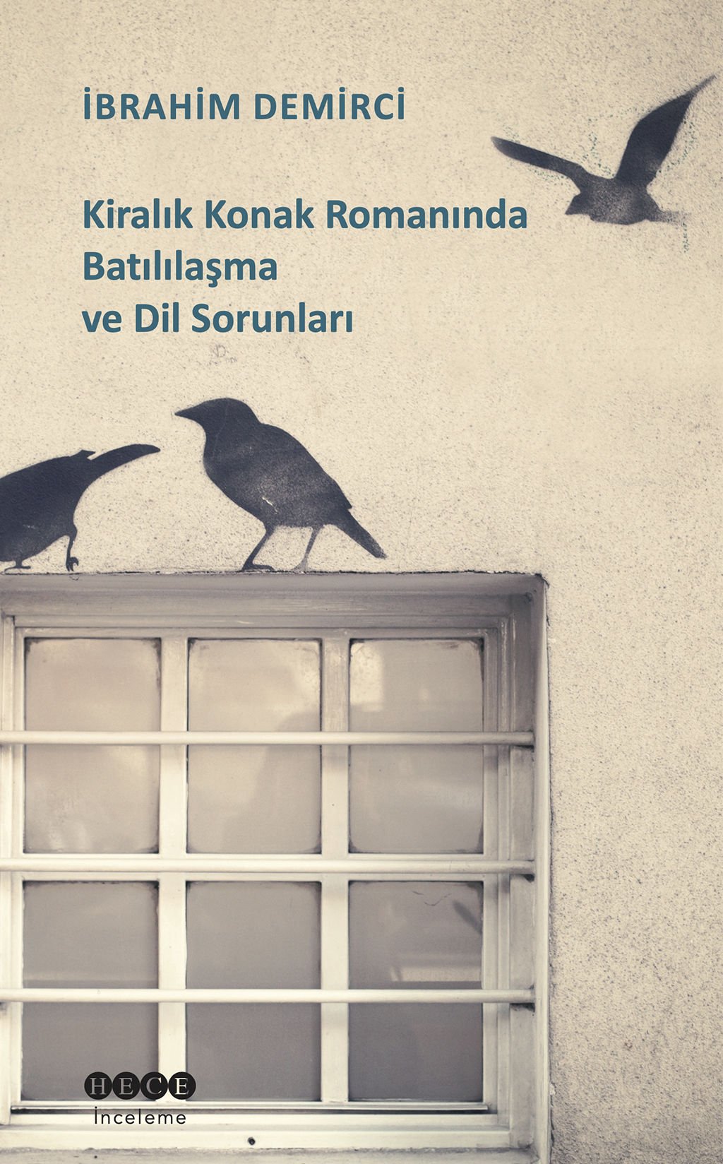 Kiralık Konak Romanında Batılılaşma ve Dil Sorunları