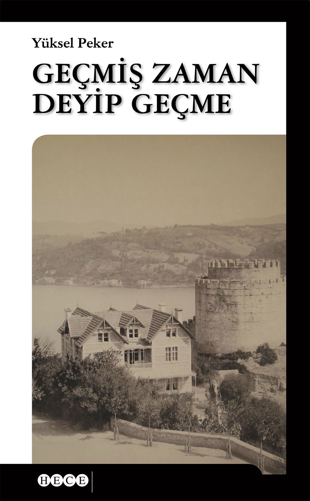 Geçmiş Zaman Deyip Geçme