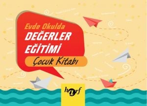 Evde Okulda Değerler Eğitimi \'Çocuk Kitabı\'