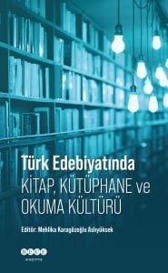 T.Edebiyatında Kitap Kütüphane ve Okuma Kültürü