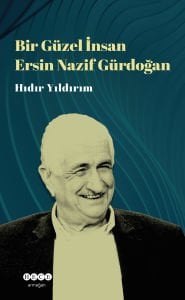 Bir Güzel İnsan \'Ersin Nazif Gürdoğan\'