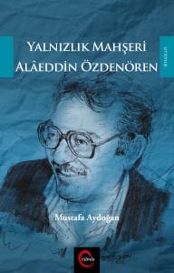 Yalnızlık Mahşeri Alâeddin Özdenören