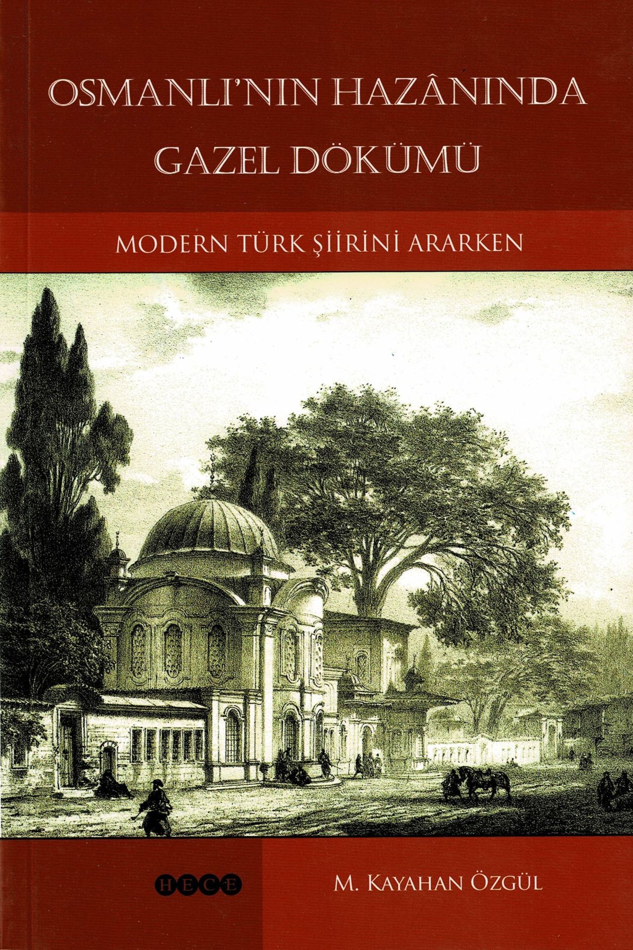 Osmanlı\'nın Hazanında Gazel Dökümü