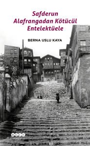 Safderun Alafrangadan Kötücül Entellektüele