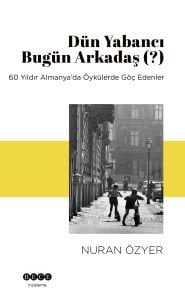 Dün Yabancı Bugün Arkadaş