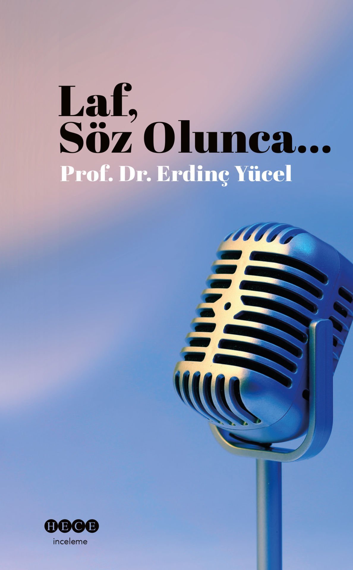 Laf, Söz Olunca