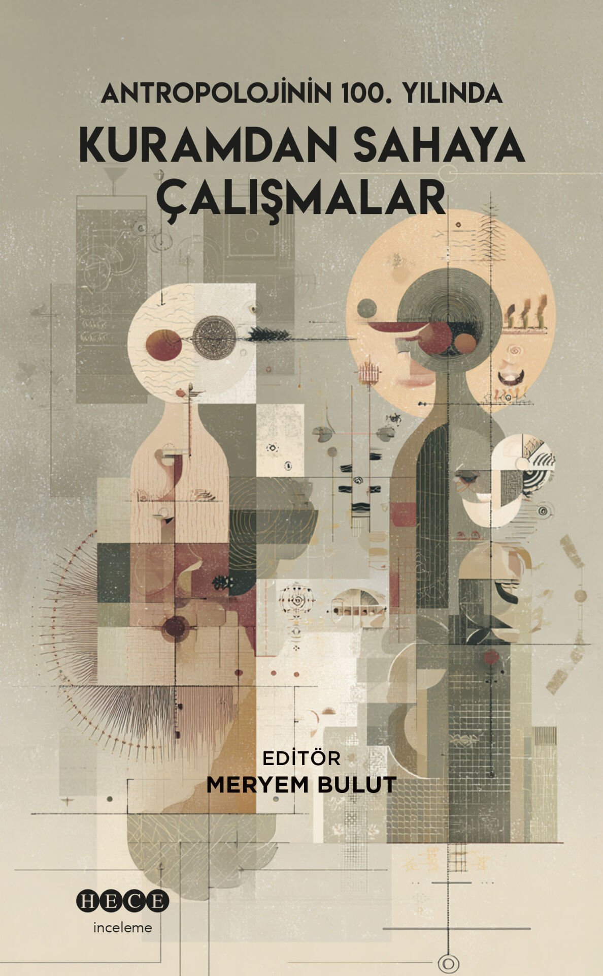 Antropolojinin 100.yılında Kuramdan Sahaya Çalışmalar