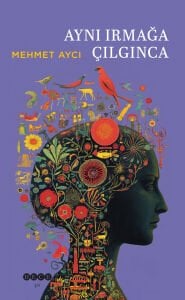 Aynı Irmağa Çılgınca