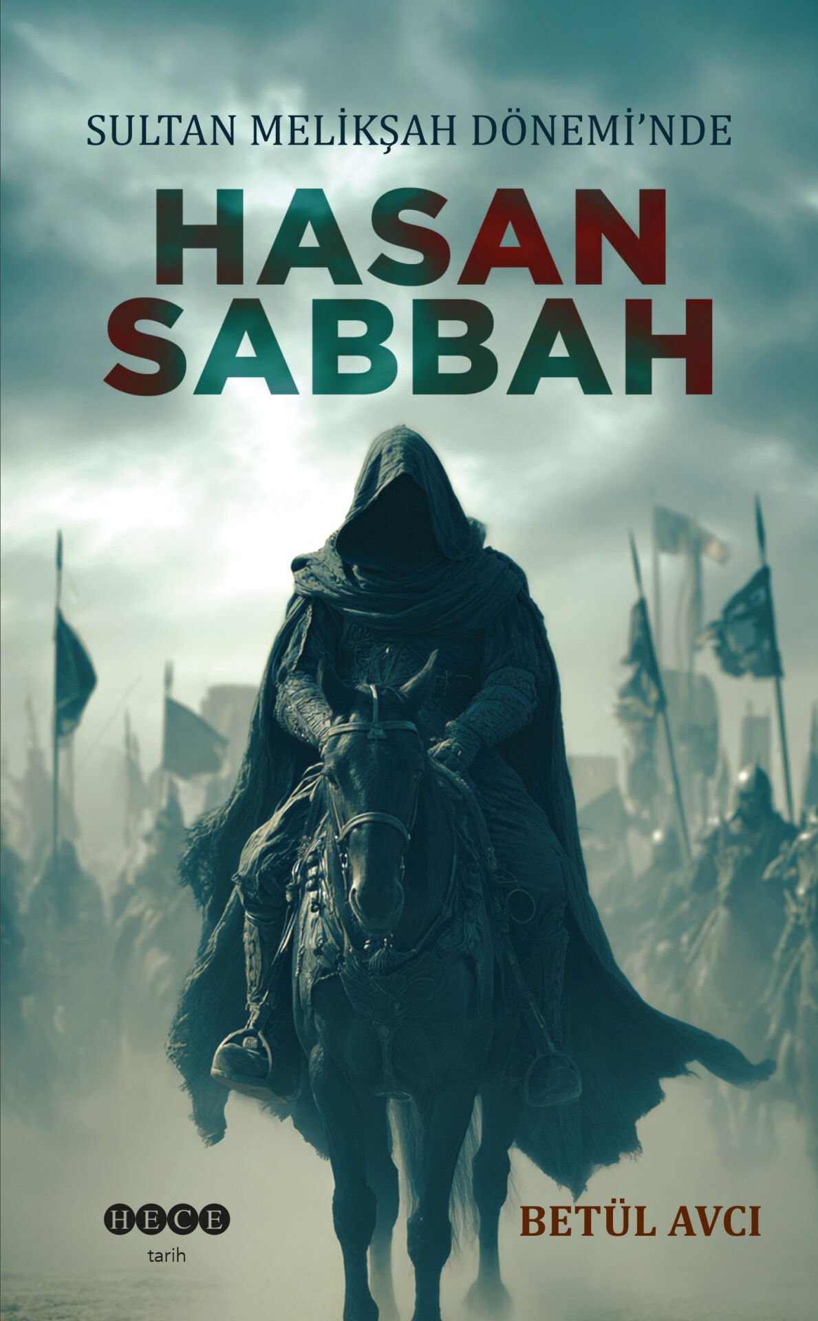 Sultan Melikşah Dönemi nde Hasan Sabbah