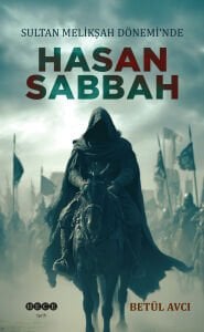 Sultan Melikşah Dönemi nde Hasan Sabbah