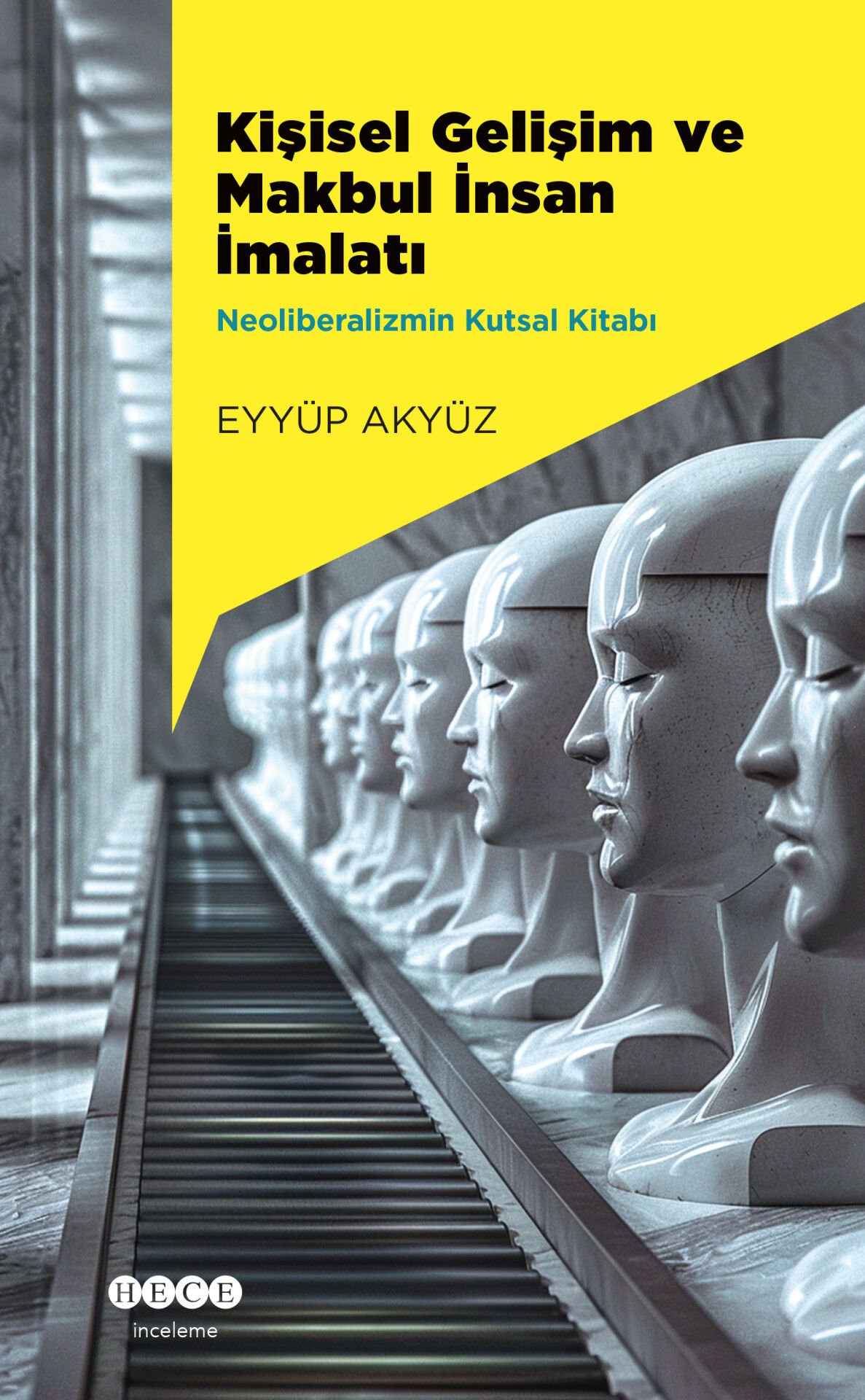 Kişisel Gelişim ve Makbul İnsan İmalatı / Neoliberalizmin Kutsal Kitabı