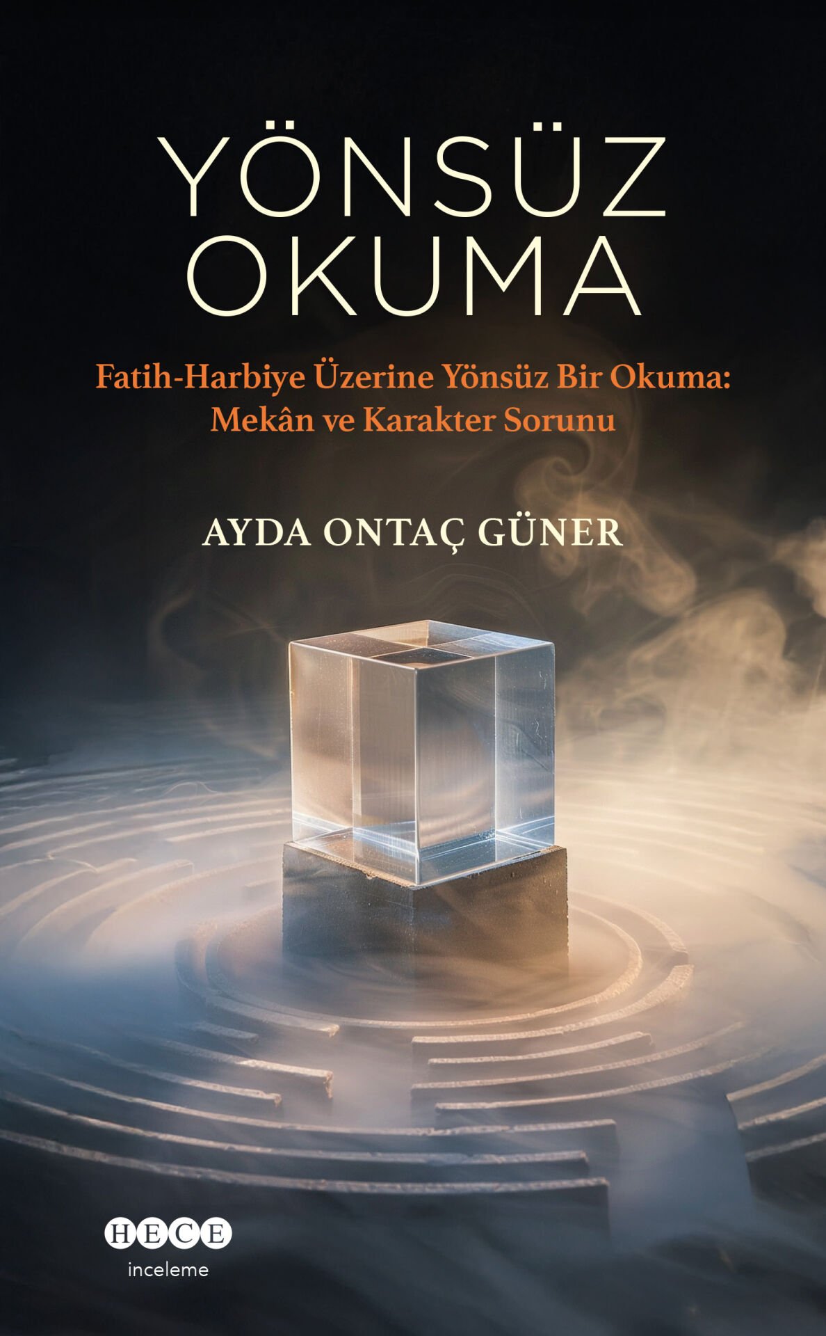 Yönsüz Okuma / Fatih Harbiye Üzerine Yönsüz Bir Okuma: Mekan ve Karakter Sorunu