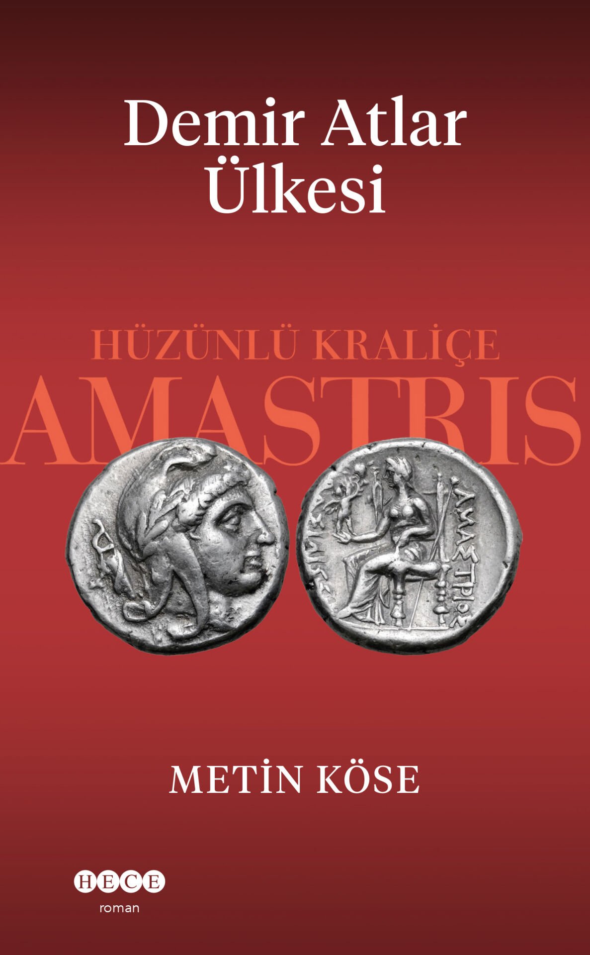 Demir Atlar Ülkesi / Hüzünlü Kraliçe Amastris