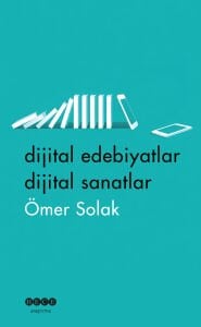 Dijital Edebiyatlar Dijital Sanatlar