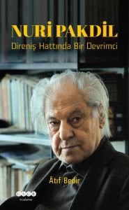 Nuri Pakdil 'Direniş Hattında Bir Devrimci
