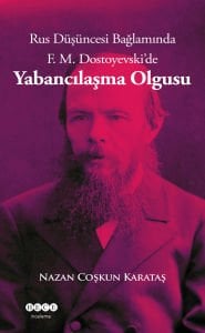 F.M.Dostoyevski'de Yabancılaşma Olgusu