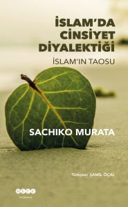 İslam\'ın Taosu \'İslamda Cinsiyet Diyalektiği