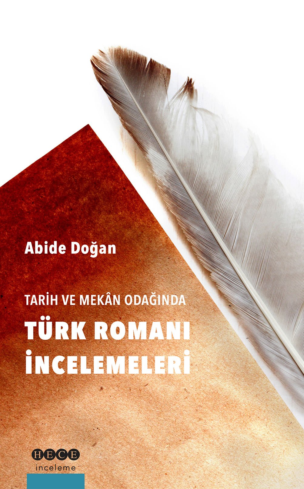 Tarih ve Mekân Odağında Türk Romanı İncelemeleri