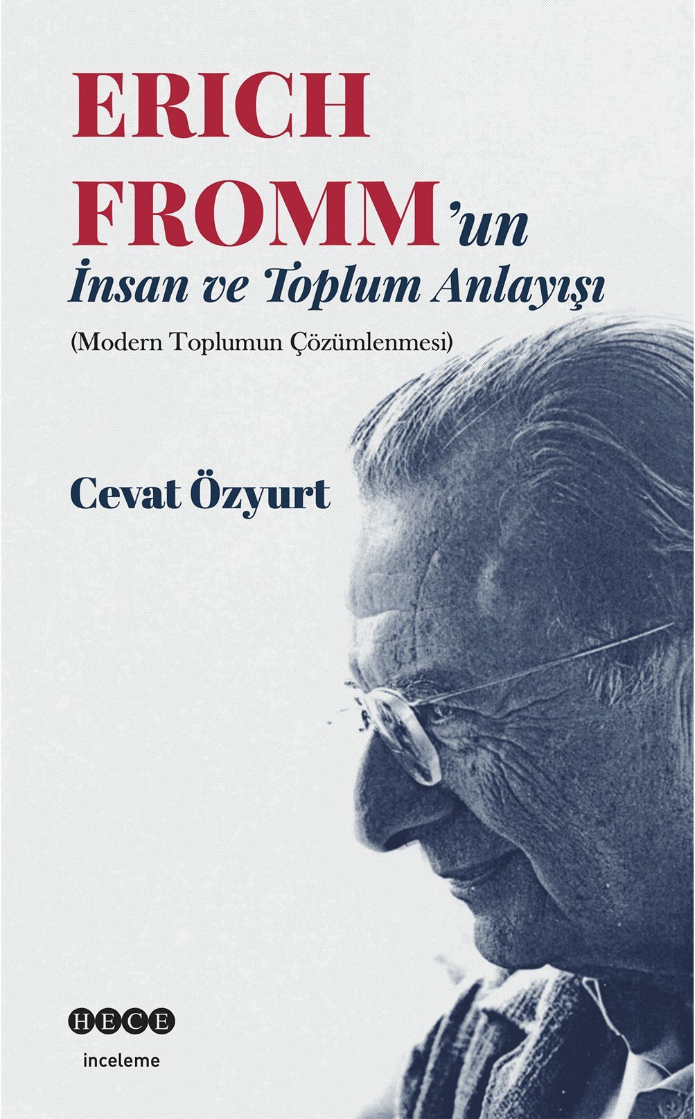 Erich Fromm'un İnsan ve Toplum Anlayışı