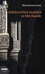 Kültürel Dini Farklılık ve Ebû Hanîfe
