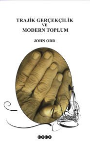 Trajik Gerçekcilik ve Modern Toplum